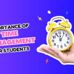 Time Management Tips for Students: Plan Better, Study Better